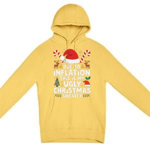 Funny Due To Inflation Ugly Christmas Sweaters Premium Pullover Hoodie