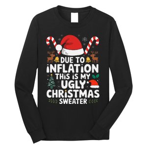 Funny Due To Inflation Ugly Christmas Sweaters Long Sleeve Shirt