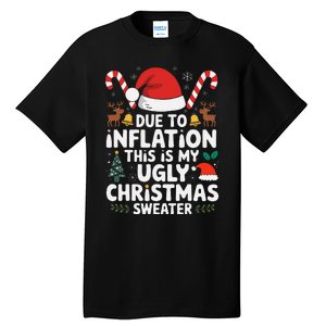 Funny Due To Inflation Ugly Christmas Sweaters Tall T-Shirt