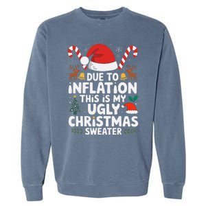 Funny Due To Inflation Ugly Christmas Sweaters Garment-Dyed Sweatshirt