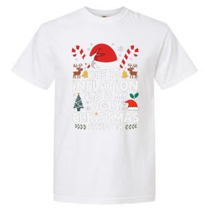 Funny Due To Inflation Ugly Christmas Sweaters Garment-Dyed Heavyweight T-Shirt