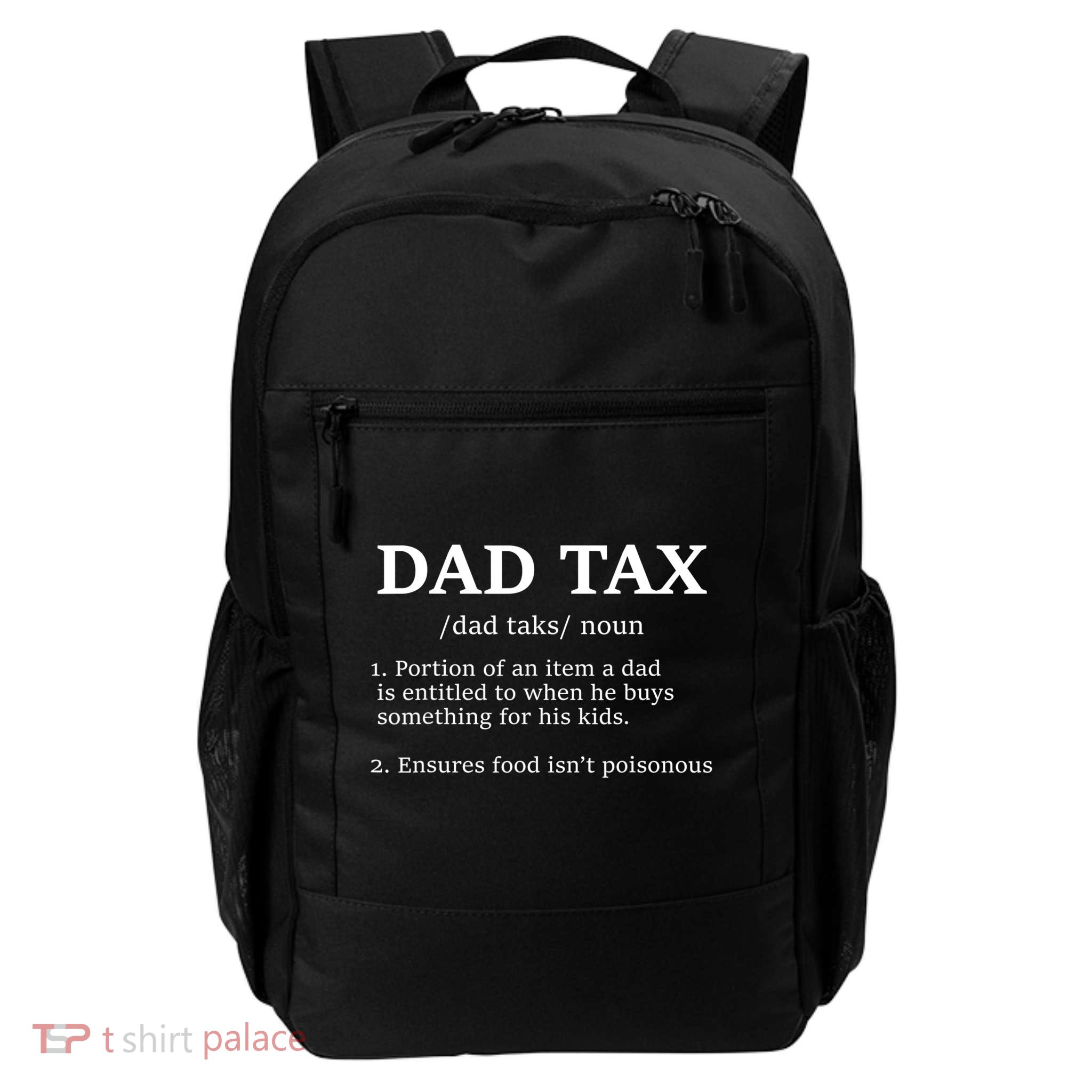 Funny Dad Tax Definition Apparel Daily Commute Backpack