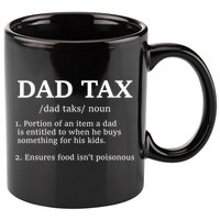 Funny Dad Tax Definition Apparel 11oz C Handle Ceramic Mug