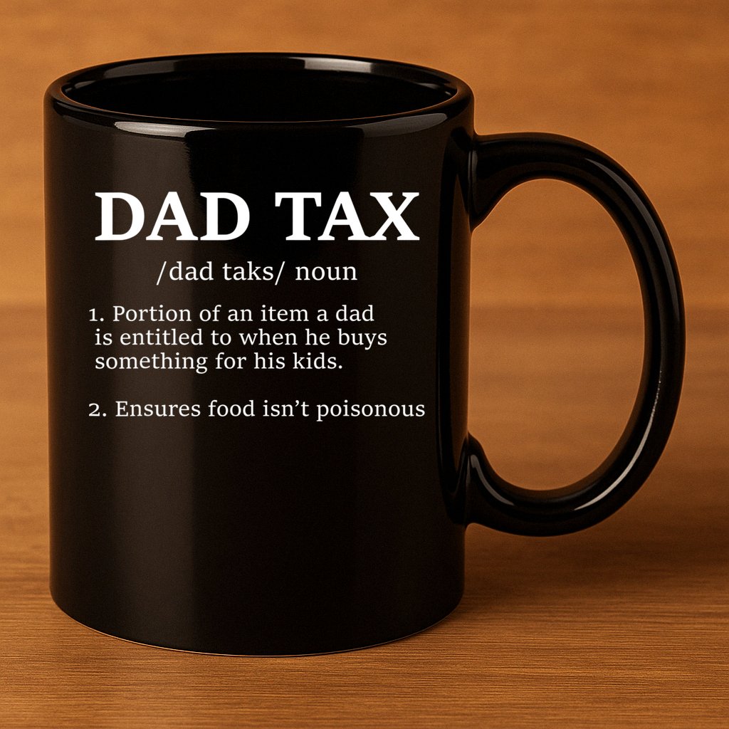 Funny Dad Tax Definition Apparel 11oz C Handle Ceramic Mug