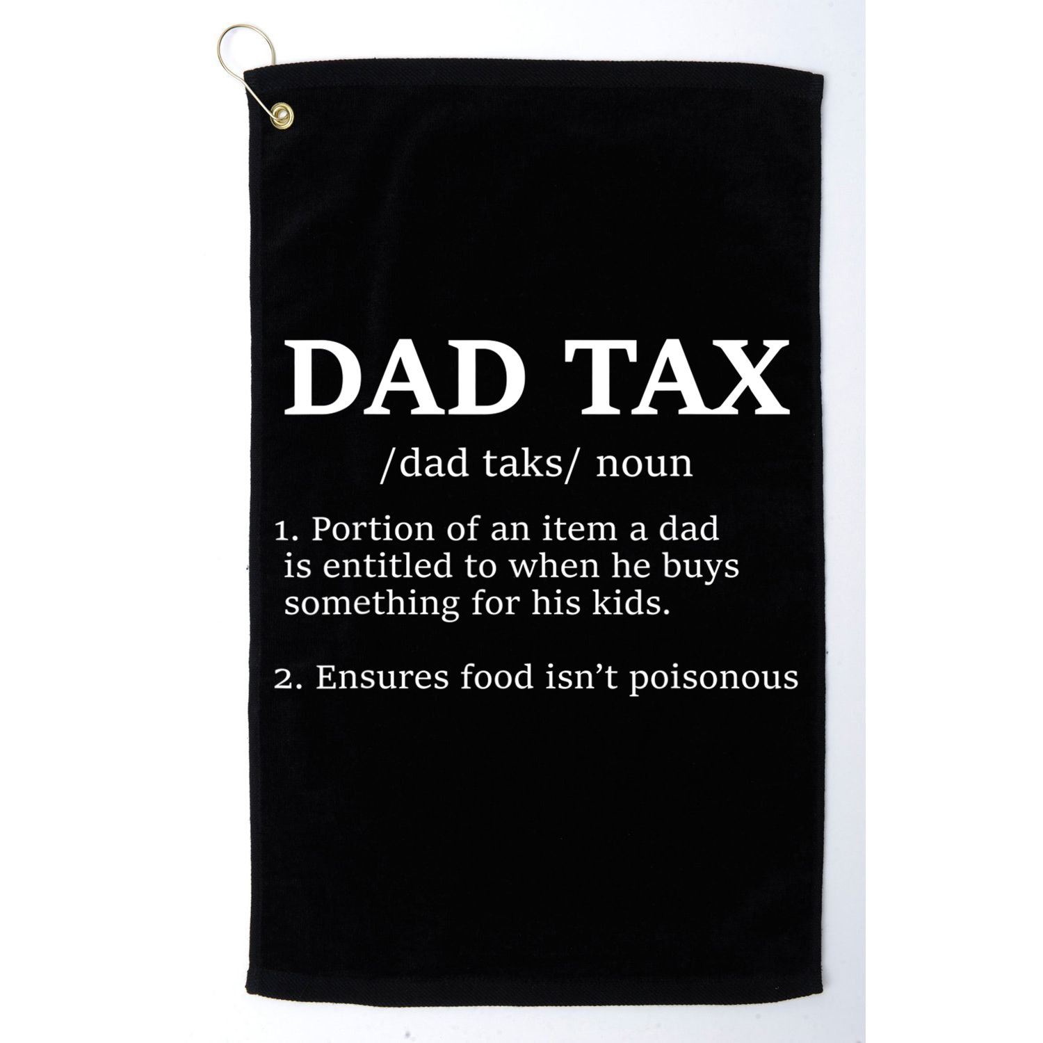 Funny Dad Tax Definition Apparel Golf Towel
