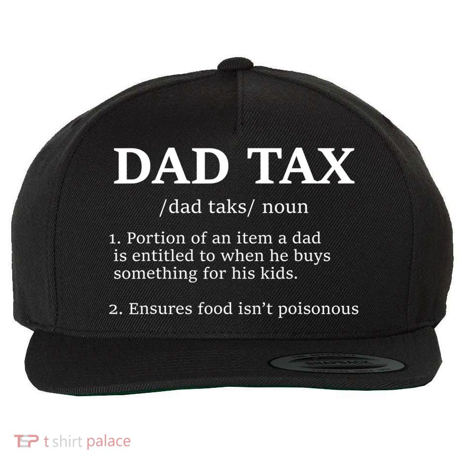 Funny Dad Tax Definition Apparel Wool Snapback Cap