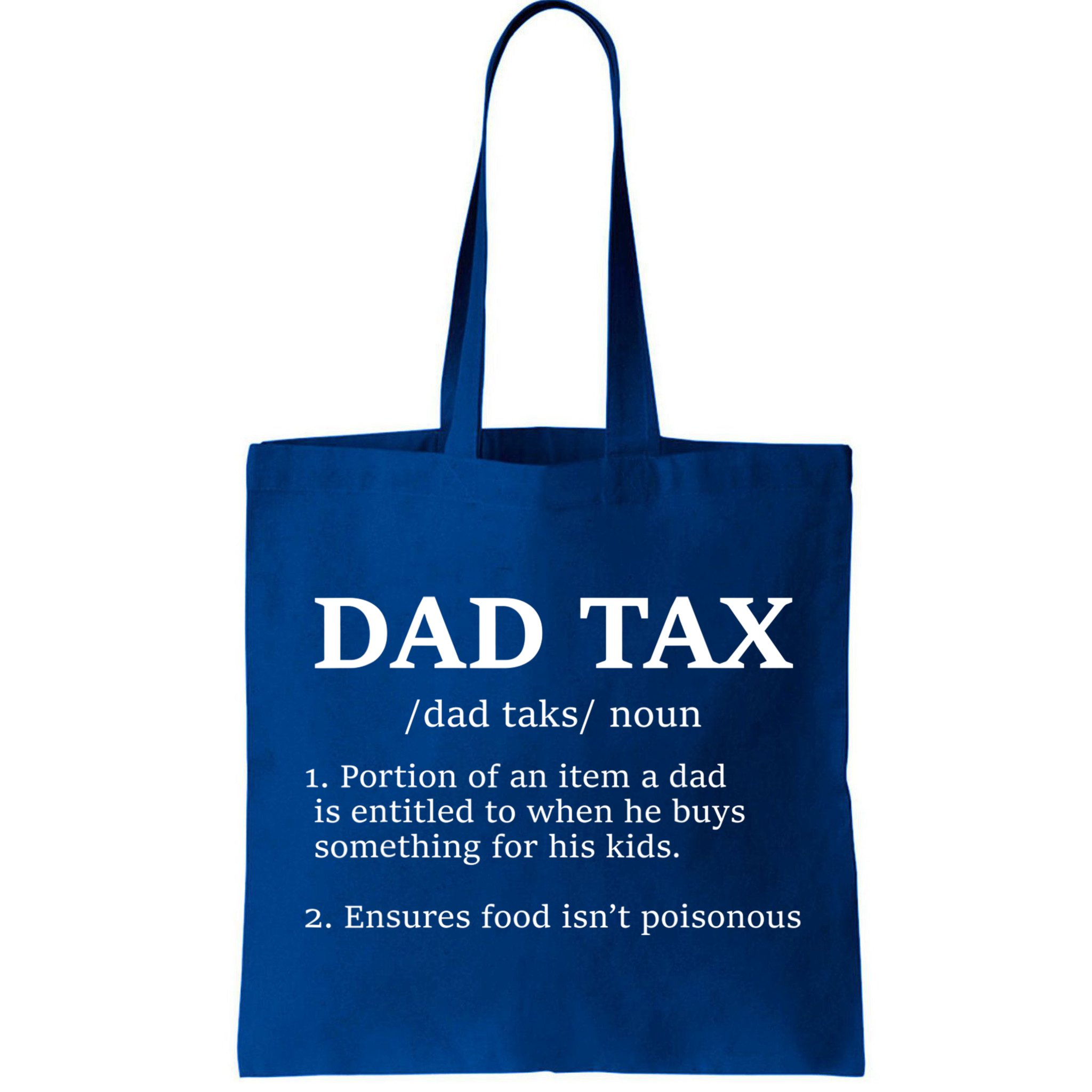 Funny Dad Tax Definition Apparel Bag