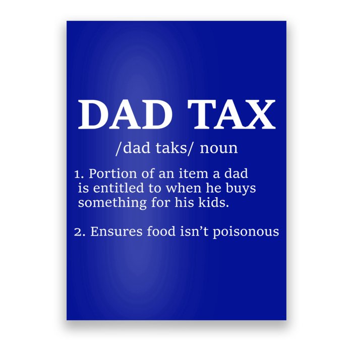 Funny Dad Tax Definition Apparel Poster