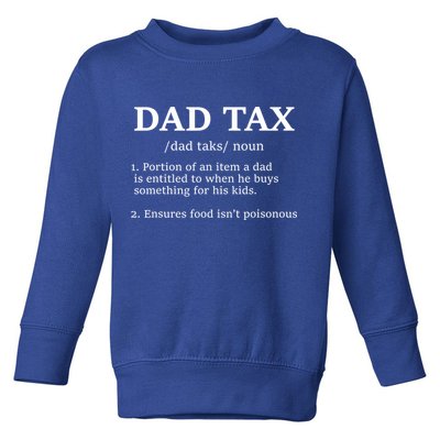Funny Dad Tax Definition Apparel Toddler Sweatshirt
