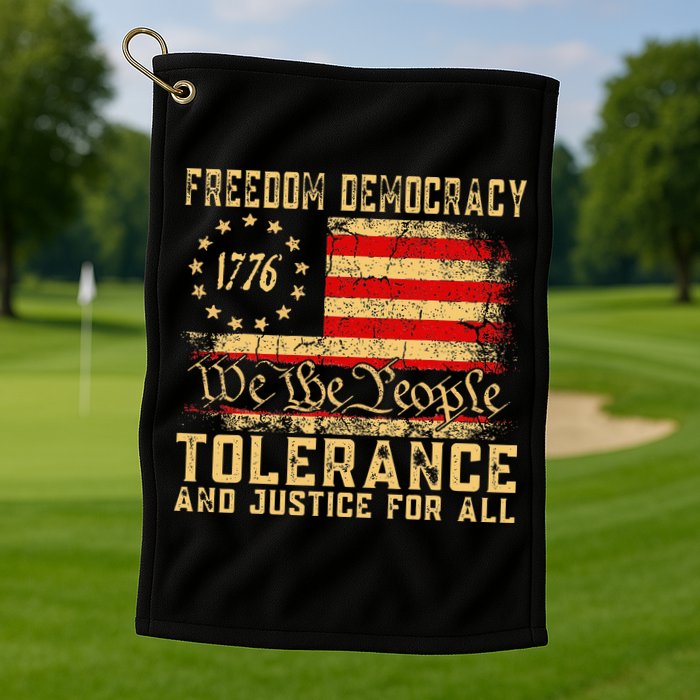 Freedom Democracy Tolerance And Justice For All Hands Off Golf Towel