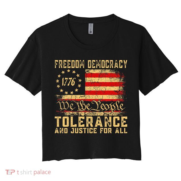 Freedom Democracy Tolerance And Justice For All Hands Off Crop Top