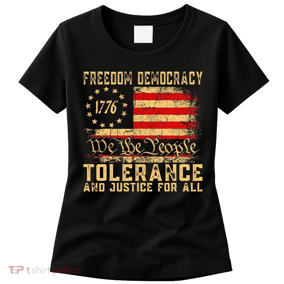 Freedom Democracy Tolerance And Justice For All Hands Off Womens T-Shirt