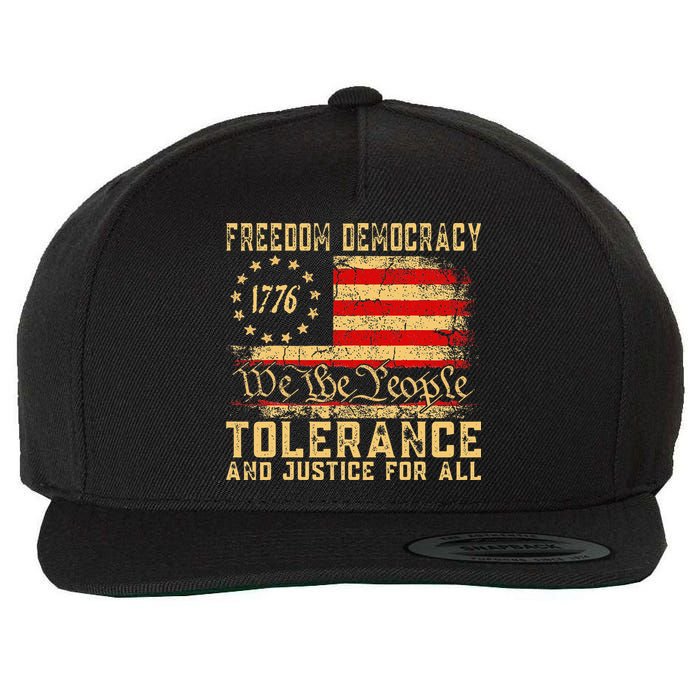 Freedom Democracy Tolerance And Justice For All Hands Off Wool Snapback Cap