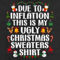 Funny Due To Inflation Ugly Christmas Sweaters Cool Comfort Performance Bucket Hat