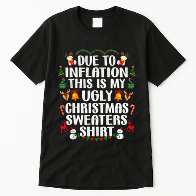 Funny Due To Inflation Ugly Christmas Sweaters Tall T-Shirt