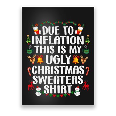 Funny Due To Inflation Ugly Christmas Sweaters Poster