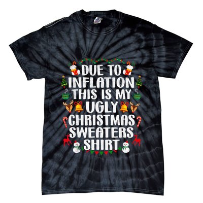 Funny Due To Inflation Ugly Christmas Sweaters Tie-Dye T-Shirt