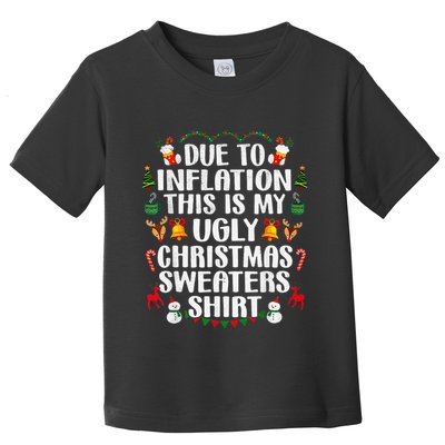 Funny Due To Inflation Ugly Christmas Sweaters Toddler T-Shirt