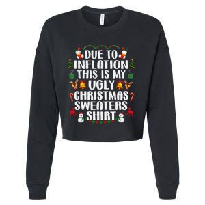 Funny Due To Inflation Ugly Christmas Sweaters Cropped Pullover Crew