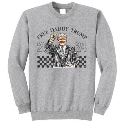 Free Daddy Trump 2024 Supporter Funny Trendy Tall Sweatshirt