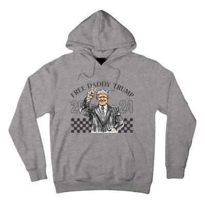 Free Daddy Trump 2024 Supporter Funny Trendy Tall Hoodie