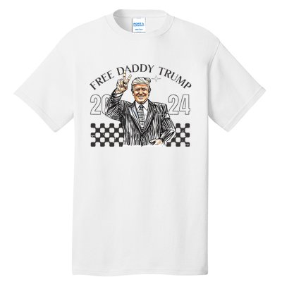 Free Daddy Trump 2024 Supporter Funny Trendy Tall T-Shirt