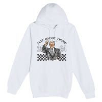 Free Daddy Trump 2024 Supporter Funny Trendy Premium Pullover Hoodie