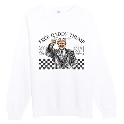 Free Daddy Trump 2024 Supporter Funny Trendy Premium Crewneck Sweatshirt