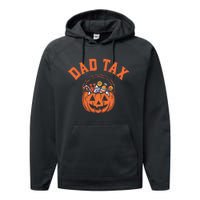 Funny Dad Tax Halloween Halloween Dad Joke Performance Fleece Hoodie