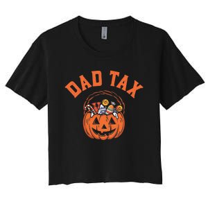 Funny Dad Tax Halloween Halloween Dad Joke Women's Crop Top Tee