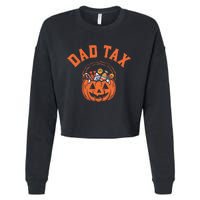 Funny Dad Tax Halloween Halloween Dad Joke Cropped Pullover Crew