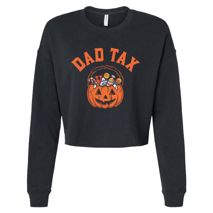 Funny Dad Tax Halloween Halloween Dad Joke Cropped Pullover Crew