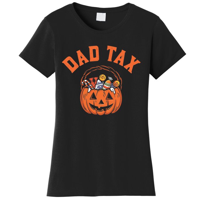 Funny Dad Tax Halloween Halloween Dad Joke Women's T-Shirt