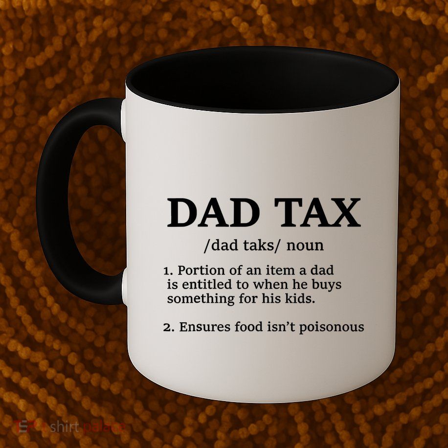 Funny Dad Tax Definition Coffee Mug