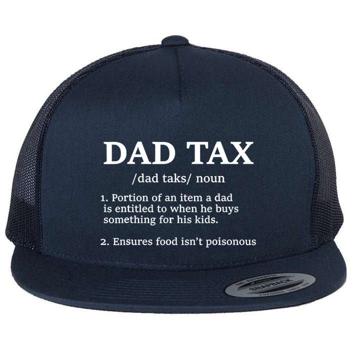 Funny Dad Tax Definition Flat Bill Trucker Hat