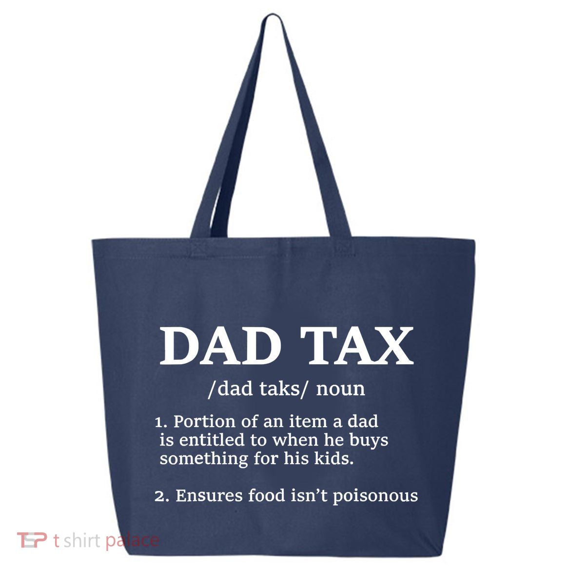 Funny Dad Tax Definition 25L Jumbo Tote