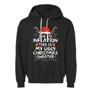 Funny Due to Inflation Ugly Christmas Sweaters  Garment-Dyed Fleece Hoodie