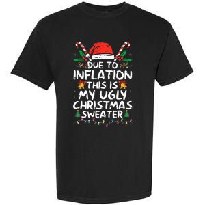 Funny Due to Inflation Ugly Christmas Sweaters  Garment-Dyed Heavyweight T-Shirt