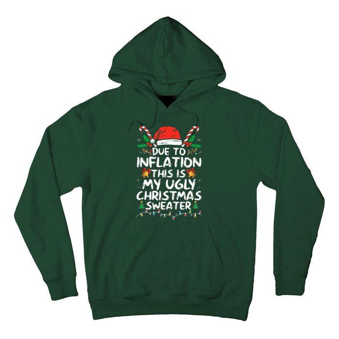 Funny Due to Inflation Ugly Christmas Sweaters  Hoodie