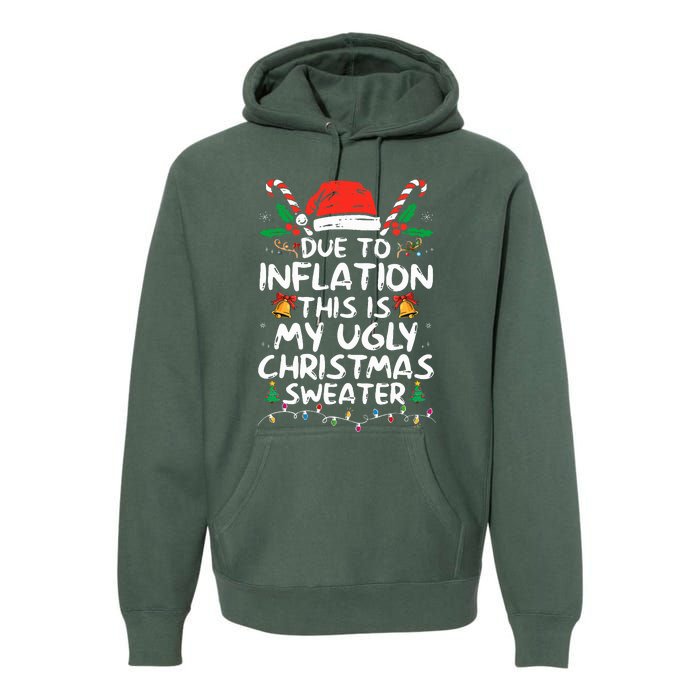 Funny Due to Inflation Ugly Christmas Sweaters  Premium Hoodie