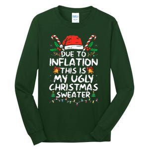 Funny Due to Inflation Ugly Christmas Sweaters  Tall Long Sleeve T-Shirt