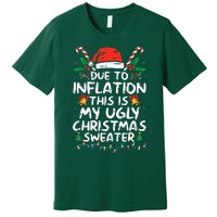 Funny Due to Inflation Ugly Christmas Sweaters  Premium T-Shirt