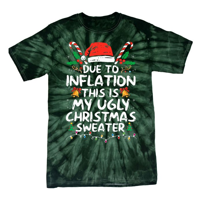 Funny Due to Inflation Ugly Christmas Sweaters  Tie-Dye T-Shirt