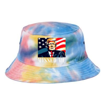 Funny Donald Trump Missed Me Assassination Attempt 2025 Tie Dye Newport Bucket Hat