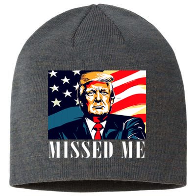 Funny Donald Trump Missed Me Assassination Attempt 2025 Sustainable Beanie