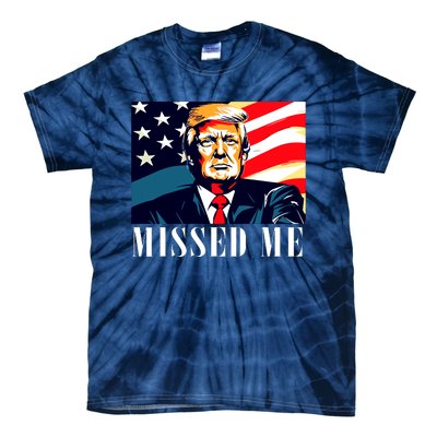 Funny Donald Trump Missed Me Assassination Attempt 2025 Tie-Dye T-Shirt