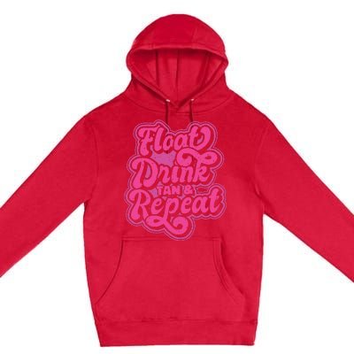 Float Drink Tan & Repeat River Tubing Premium Pullover Hoodie