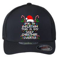 Funny Due To Inflation Ugly Christmas Sweaters For Women Flexfit Unipanel Trucker Cap