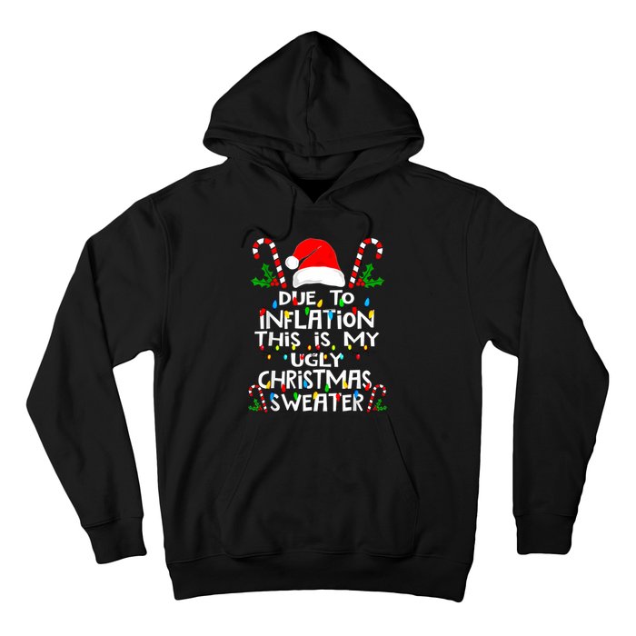 Funny Due To Inflation Ugly Christmas Sweaters For Women Hoodie