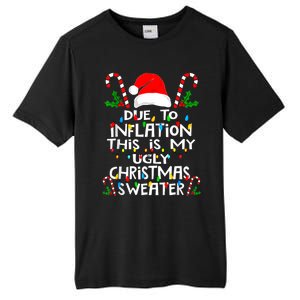 Funny Due To Inflation Ugly Christmas Sweaters For Women Tall Fusion ChromaSoft Performance T-Shirt